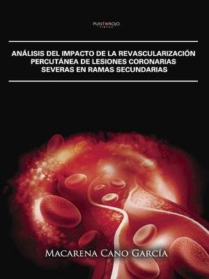 cover image of Análisis del impacto de la revascularización percutánea de lesiones coronarias severas en ramas secundarias